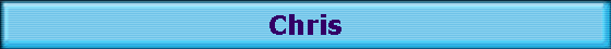 Chris