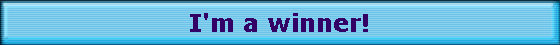 I'm a winner!