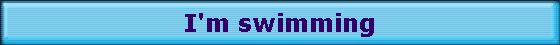 I'm swimming