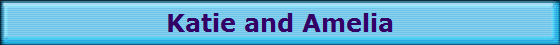 Katie and Amelia