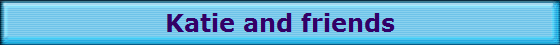 Katie and friends