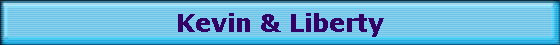 Kevin & Liberty