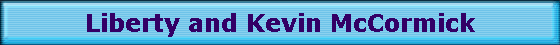 Liberty and Kevin McCormick