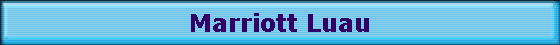 Marriott Luau
