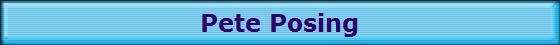 Pete Posing