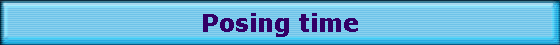 Posing time