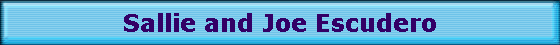 Sallie and Joe Escudero