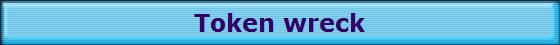 Token wreck