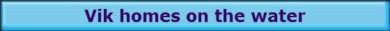 Vik homes on the water